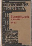 Leeuwen, J. van - Bouwmaterialen. Herzien door M. Sirag