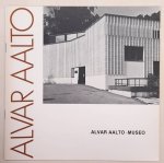 AALTO, ALVAR-MUSEO. - Alvar Aalto - Museo 1973 - (Architecture by Alvar Aalto no. 6)