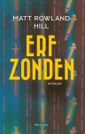 Matt Rowland Hill - Erfzonden