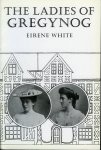 WHITE, Eirene - The Ladies of Gregynog.