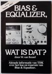 Bussel W van - Bias & Equalizer Wat is dat? Aktuele informatie van TDK over het hoe en waarom
