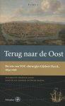 Gijsbert Heeck - Terug naar de Oost de reis van VOC-chirurgijn Gijsbert Heeck, 1654-1656