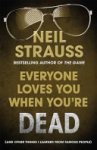 Neil Strauss - Everyone Loves You When You're Dead