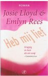 Lloyd, Josie en Rees, Emlyn - Heb mij lief