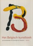 Geest, Joost de (samenst. en red.) - Het Belgisch kunstboek: 500 kunstwerken van Van Eyck tot Tuymans
