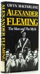 FLEMING, A. , MACFARLANE, G. - Alexander Fleming. The man and the myth.