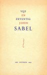 Sabel, A.W. - Vijf en zeventig jaren Sabel