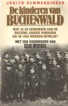 Hemmendinger, Judith - De kinderen van Buchenwald. Wat is er geworden van de duizend joodse kinderen die in 1945 werden bevrijd? Met een voorwoord van Elie Wiesel. (Translated from the French).
