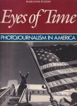 Fulton, Marianne - Eyes of Time. Photojournalism in America