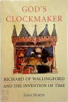 John David North 221896 - God's Clockmaker Richard of Wallingford and the Invention of Time