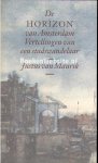 Maurik, Justus van - De horizon van Amsterdam