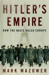 Mark Mazower - Hitler's Empire