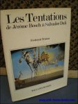TRISTAN, Frederick. - tentations de Jerome Bosch a Salvador Dali;