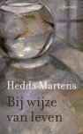 Hedda Martens - Bij Wijze Van Leven