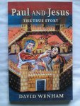 Wenahm, David - Paul and Jesus. The true story