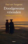 Paul van Tongeren - Doodgewone Vrienden