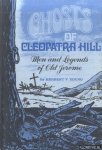 Young, Herbert V. - Ghosts of Cleopatra Hill: Men and legends of Old Jerome