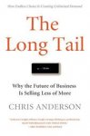 Chris Anderson 51476 - The Long Tail Why the Future of Business is Selling Less of More
