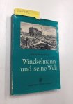 Schulz, Arthur: - Winckelmann und seine Welt