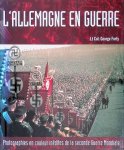 Forty, George - L'Allemagne en guerre. Photographies en couleur inédites de la seconde Guerre Mondiale