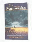 Moloney, Susie - De Regenmaker. De overrompelende roman over liefde en loutering