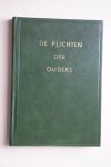 Jacobus Koelman - compleet met inhoudsopgave  De Plichten Der Ouders in kinderen voor God op te voeden