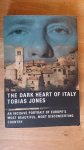 Jones, Tobias - The Dark Heart Of Italy