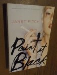 Fitch, Janet - Paint it black (betreft: uncorrected proof, advance reading copy, not for sale)