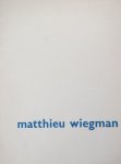 Wiegman, Matthieu ; W. Sandberg (design) - Matthieu Wiegman