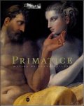 Francesco Primaticcio ; Catherine Marquet ; Josette Grandazzi ; traduction : Claire Mulkai - Primatice : Maitre De Fontainebleau