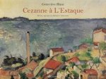 Geneviève Blanc 293378 - L'oeuvre de Cezanne à L'Estaque Huiles - Aquarelles - Dessins 1864-1885 Geneviève Blanc 293378 - L'oeuvre de Cezanne à L'Estaque Huiles - Aquarelles - Dessins 1864-1885
