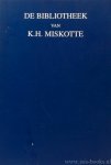 MISKOTTE, K.H. - De bibliotheek van K.H. Miskotte.
