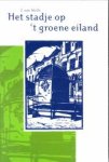 MELLE, J. VAN - Het stadje op 't groene eiland. Verhalen van rond 1900