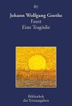 Johann Wolfgang Von Goethe - Faust: Eine Tragödie