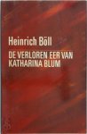 H. Boll - Verloren eer van Katharina Blum of hoe geweld kan ontstaan en waartoe het kan leiden