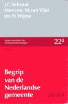 Schroot, J.C., M. van Vliet & N. Wijma. - Begrip van de Nederlandse gemeente.