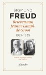 Sigmund Freud - Brieven aan Jeanne Lampl-de Groot 1921-1939 Met de fragmenten uit de brieven van Jeanne aan haar ouders (1921-1938)