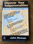 Rowan, John - Discover Your Subpersonalities / Our Inner World and the People in It
