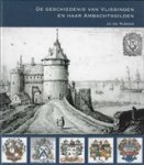de Ridder, Jo - De geschiedenis van Vlissingen en haar ambachtsgilden de Ridder, Jo - De geschiedenis van Vlissingen en haar ambachtsgilden