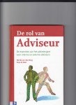 Berg, Marike van den; Best, Krijn de - De rol van Adviseur; de essenties van het adviestraject voor interne en extrerne adviseurs