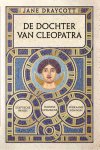Jane Draycott - De Dochter Van Cleopatra