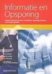 Bel, D. van der - Informatie en opsporing : handboek informatieverwerving, -verwerking en -verstrekking ten behoeve van de opsporingspraktijk.