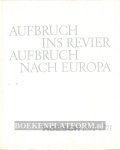 Monnich, Horst - Aufbruch ins Revier, Aufbruch nach Europa 1871-1971