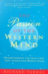 Tarnas, Richard - The passion of the western mind; understanding the ideas that have shaped our world view