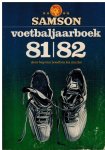 HOUDT, Bep van & MULLER, Lex - Samson Voetbaljaarboek 81-82 HOUDT, Bep van & MULLER, Lex - Samson Voetbaljaarboek 81-82