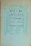 Vries, Thom.J. de. - Nescire Quaedam Magna Pars Sapientiae Est. Bepaalde dingen niet te weten is een groot deel der wijsheid