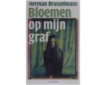 Herman Brusselmans - Bloemen Op Mijn Graf