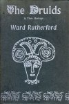 Rutherford, Ward - The Druids and Their Heritage. Rutherford, Ward - The Druids and Their Heritage.