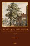 T.M.M. Mattheij - Leerschool der liefde burgerlijk drama en de Amsterdamse Schouwburg 1738-1788. Geschiedenis, repetoire, receptie