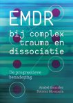 Anabel Gonzalez ; Dolores Mosquera - EMDR bij complex trauma en dissociatie